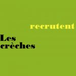 Les crèches recrutent des professionnel.le.s de la petite enfance!