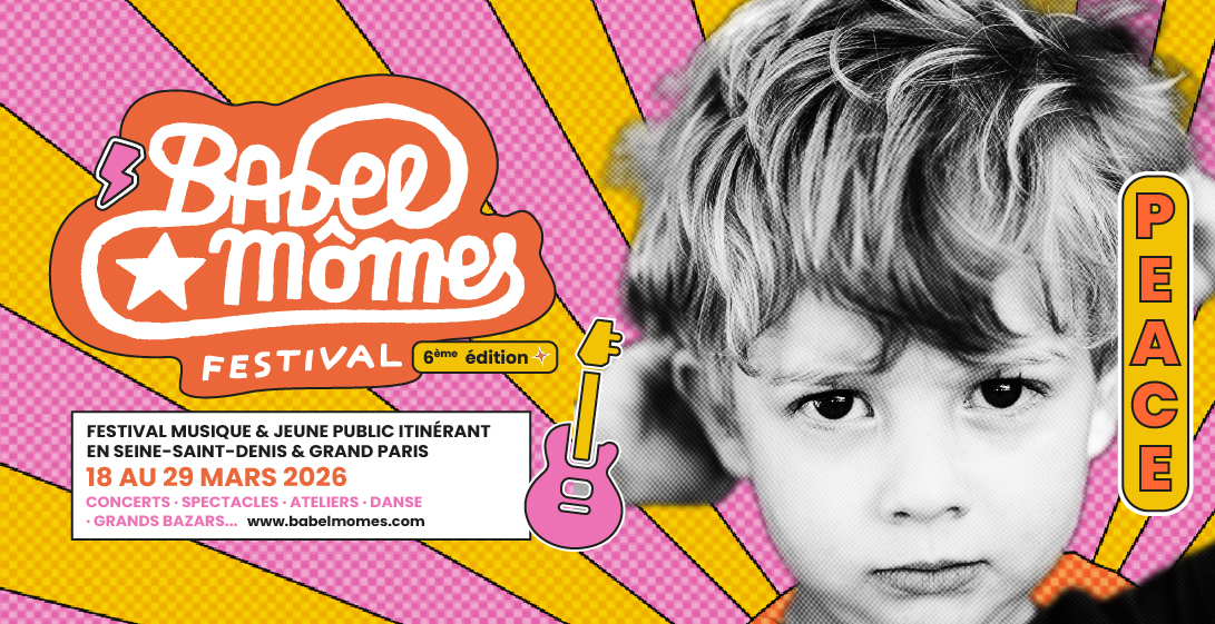 Festival Babel Mômes du 18 au 29 mars
