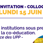 Colloque “construire la coéducation – l’expérience des UPP” le 15 juin à Paris
